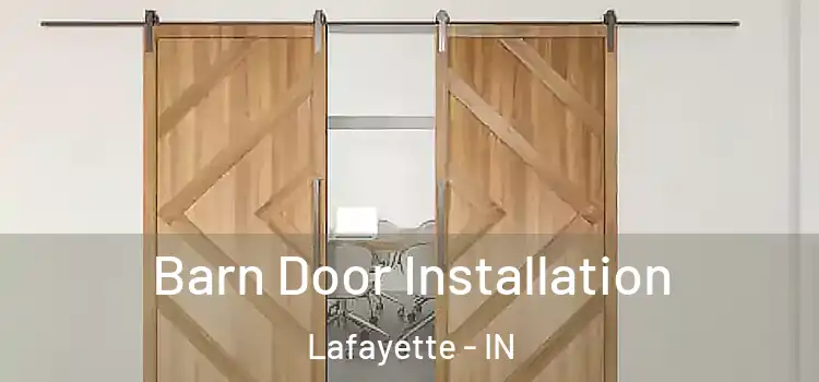 Barn Door Installation Lafayette - IN
