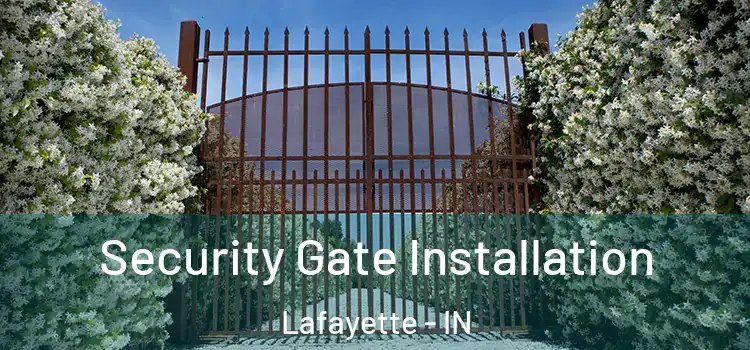  Security Gate Installation Lafayette - IN