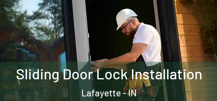  Sliding Door Lock Installation Lafayette - IN