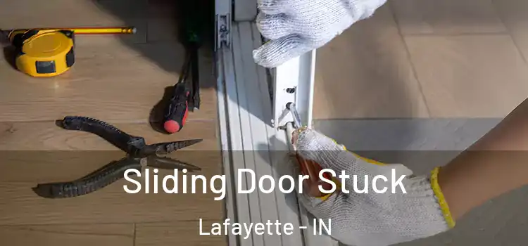  Sliding Door Stuck Lafayette - IN